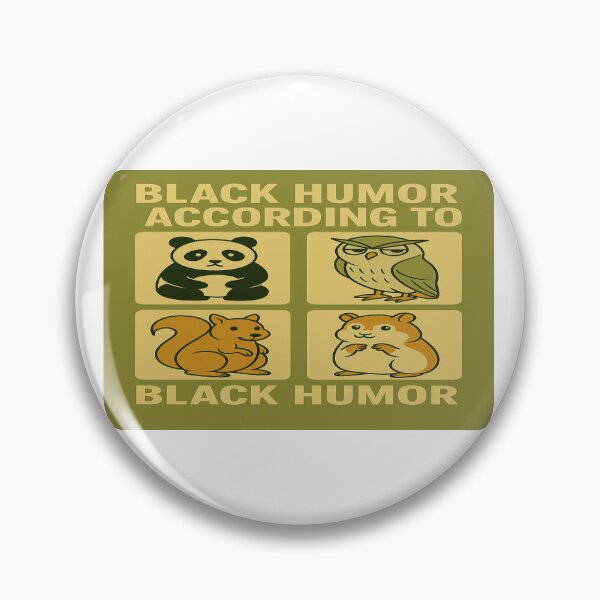Item preview, Black Humor According to Black Humor designed and sold by LOGOSINTERIUM.