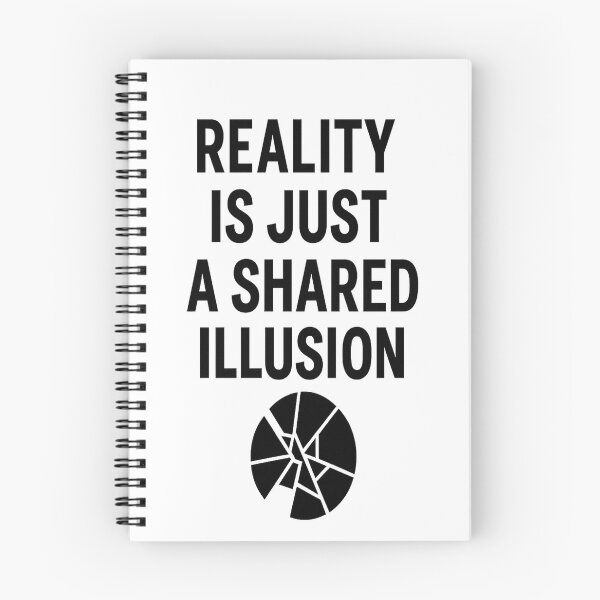 Item preview, Reality is just a shared illusion designed and sold by ArtisanTeeShop.