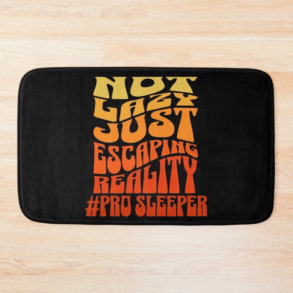 Item preview, not lazy just escaping reality professional sleeper witty sarcastic quote designed and sold by ArtisanTeeShop.