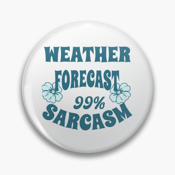 Item preview, Weather forecast 99% sarcasm funny witty sarcastic quote for wearing designed and sold by ArtisanTeeShop.