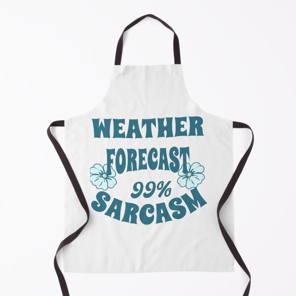 Item preview, Weather forecast 99% sarcasm funny witty sarcastic quote for wearing designed and sold by ArtisanTeeShop.