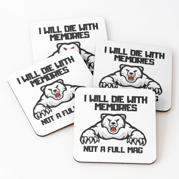 Item preview, I will die with memories, not all full mag. Angry bear designed and sold by Sowianowa.