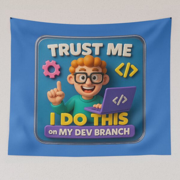 Item preview, Coding on the Dev Branch – Trust with Humor designed and sold by Girih.