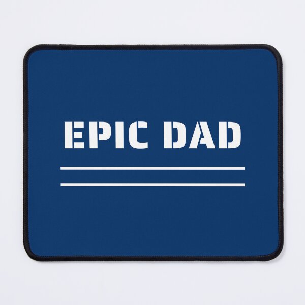 Item preview, EPIC DAD, FATHERHOOD, PARENTING, QUOTES, WORDS designed and sold by AASparksDesigns.