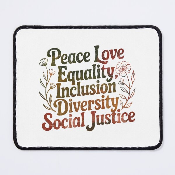 Item preview, Peace Love Hope Equality Inclusion Diversity Social Justice designed and sold by FurbuddyWonders.