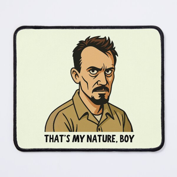 Item preview, That's My Nature, Boy designed and sold by Fanverse Merchandise.