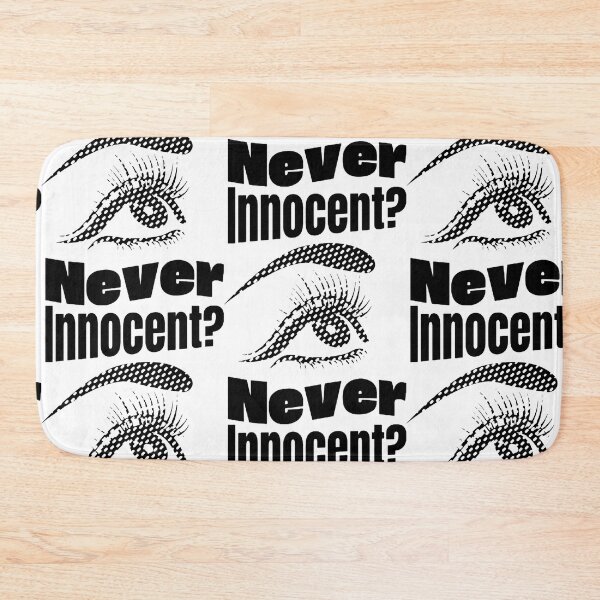Item preview, Innocent? Never Monochrome Eye Irony Boldness designed and sold by SplashTastic.