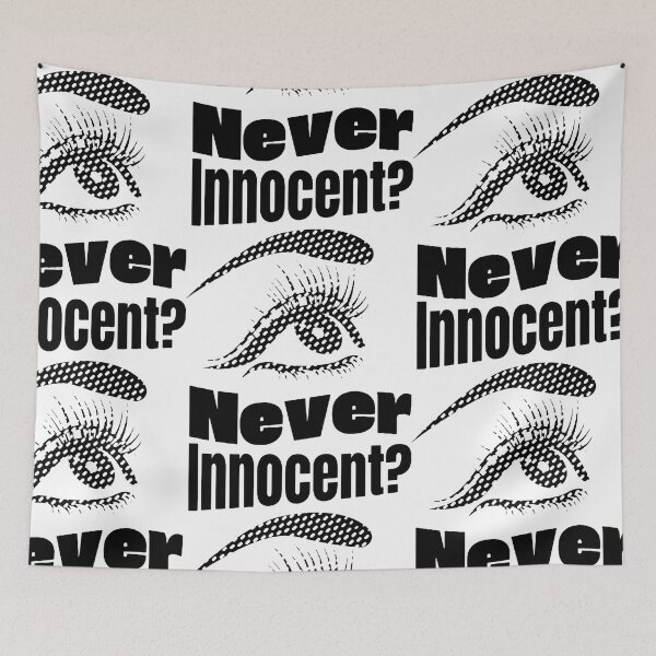 Item preview, Innocent? Never Monochrome Eye Irony Boldness designed and sold by SplashTastic.