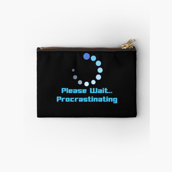 Item preview, Please Wait Procrastinating designed and sold by SideQuest - Scribbled Chaos!.