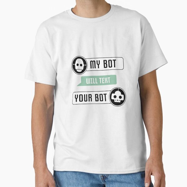 Item preview, My Bot Will Text Your Bot designed and sold by TurtleDojo.