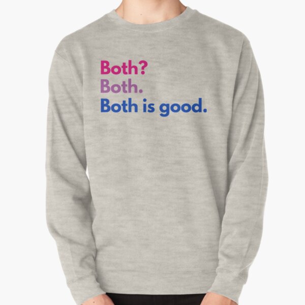 Both Is Good Pullover Sweatshirt