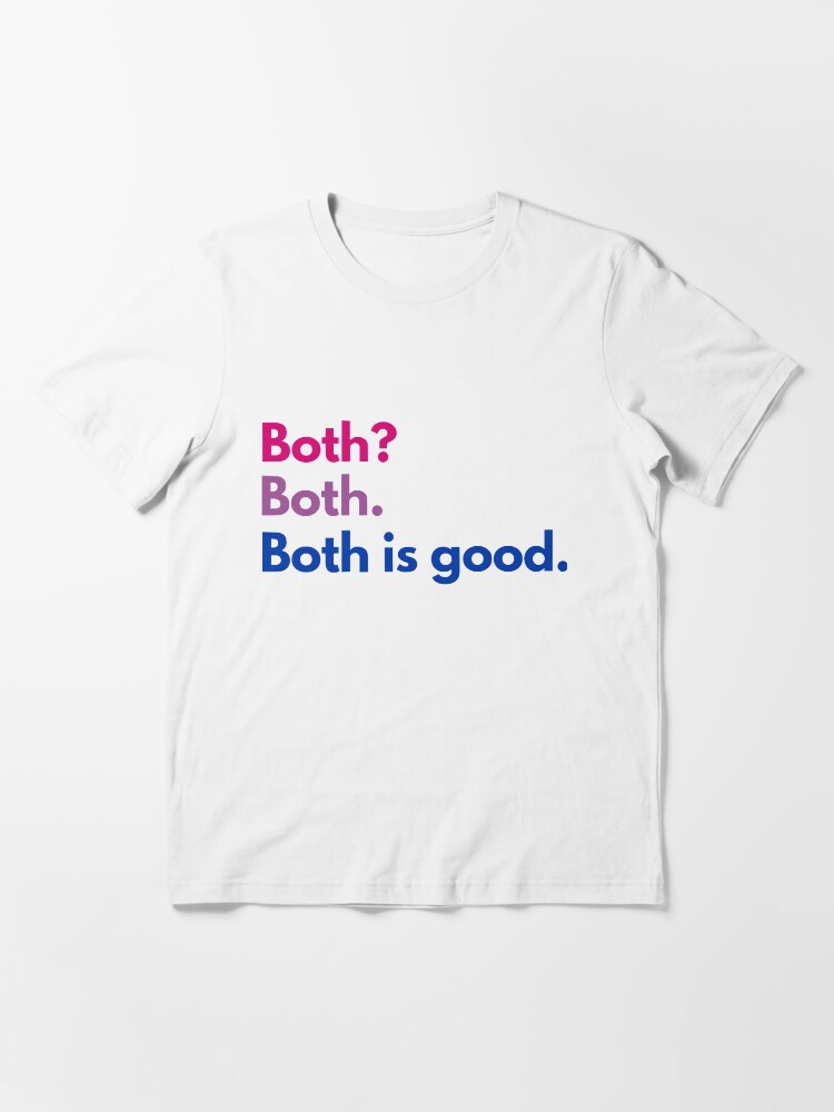 Alternate view of Both Is Good Essential T-Shirt
