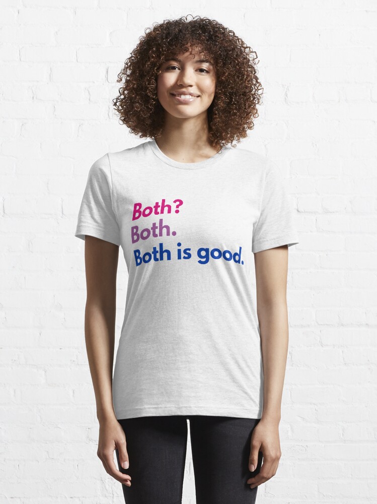 Alternate view of Both Is Good Essential T-Shirt