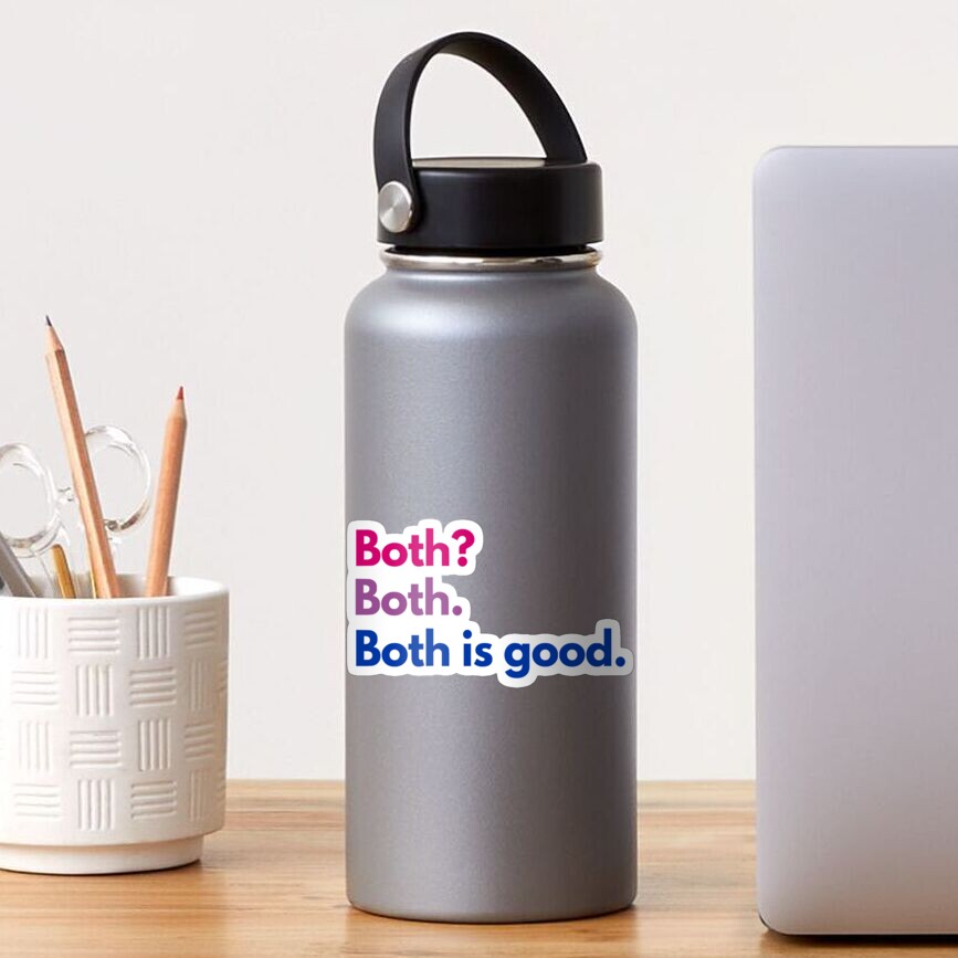 Both Is Good Sticker
