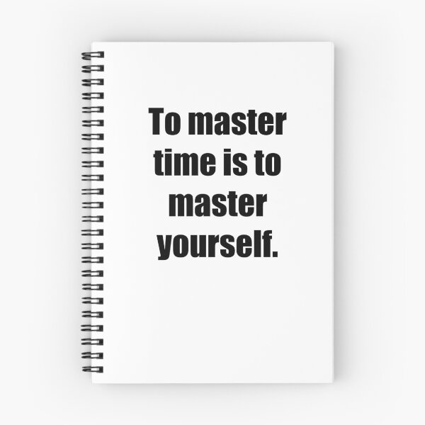 Item preview, To master time is to master yourself designed and sold by PsyFlow35.