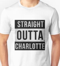 STRAIGHT OUTTA CHARLOTTE Unisex T-Shirt