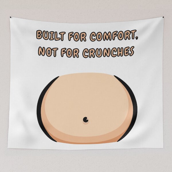 Item preview, Built for Comfort – Funny Belly Design designed and sold by SyrianVibes.