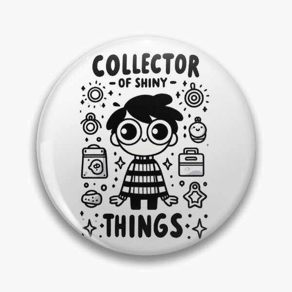 Item preview, Collector of shiny things designed and sold by Vkinsify.