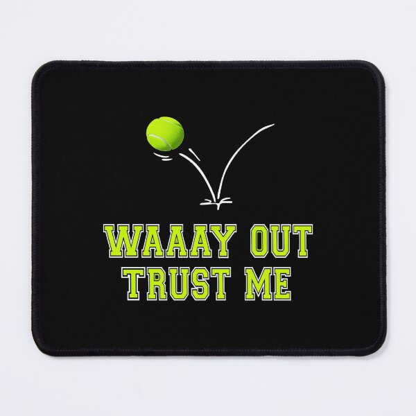 Item preview, Waaay Out - Funny Tennis Quote Design designed and sold by miaa-artistshop.