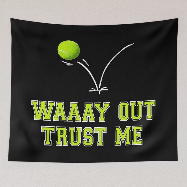 Item preview, Waaay Out - Funny Tennis Quote Design designed and sold by miaa-artistshop.