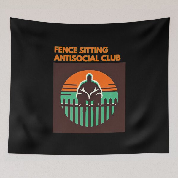 Item preview, Fence Sitting Antisocial Club designed and sold by TrendsLook.