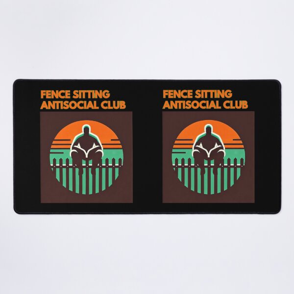 Item preview, Fence Sitting Antisocial Club designed and sold by TrendsLook.