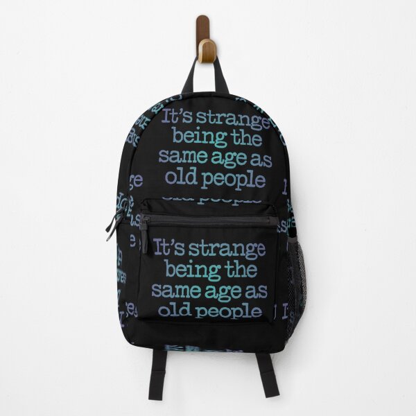 Item preview, It's strange being the same age as old people. v.1 designed and sold by x1brett.
