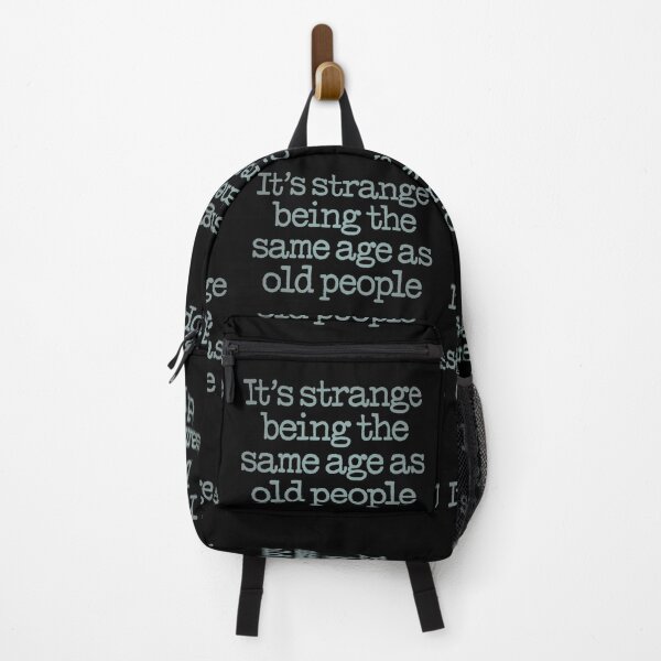 Item preview, It's strange being the same age as old people. v.3 designed and sold by x1brett.