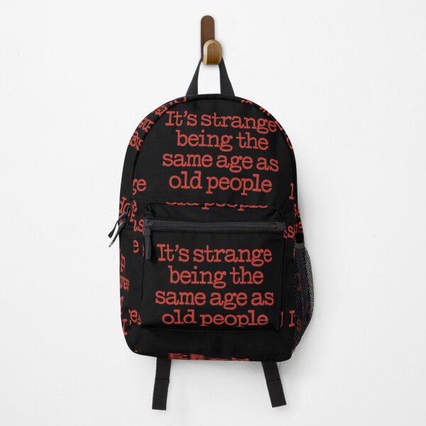 Item preview, It's strange being the same age as old people. v.8 designed and sold by x1brett.