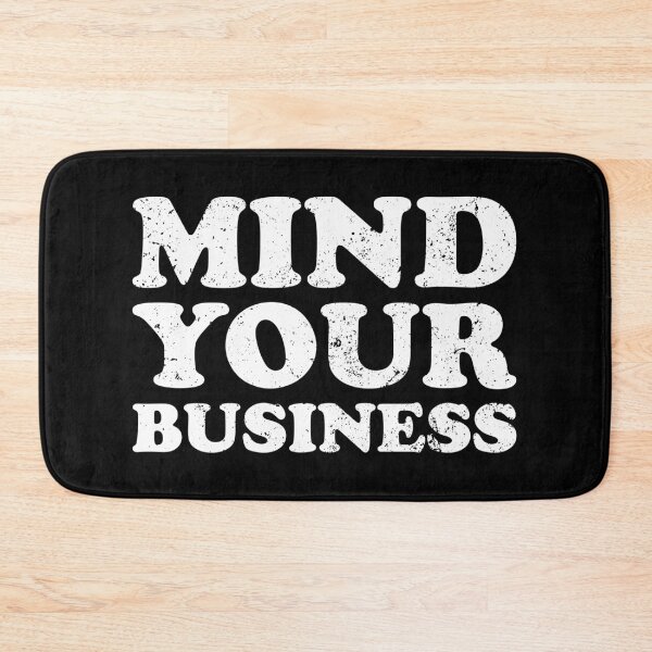 Item preview, Mind Your Business designed and sold by xhearalisa.