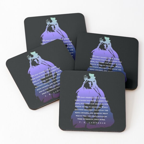 Item preview, T. E. Lawrence quote: We had learned that there were pangs too sharp, griefs too deep, ecstasies too high for our finite selves to register. designed and sold by artbleed.