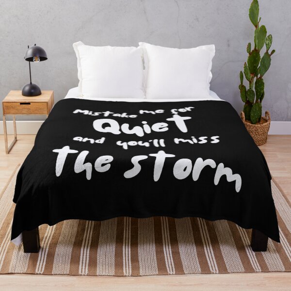 Item preview, Mistake Me for Quiet, and You'll Miss the Storm designed and sold by ipot.