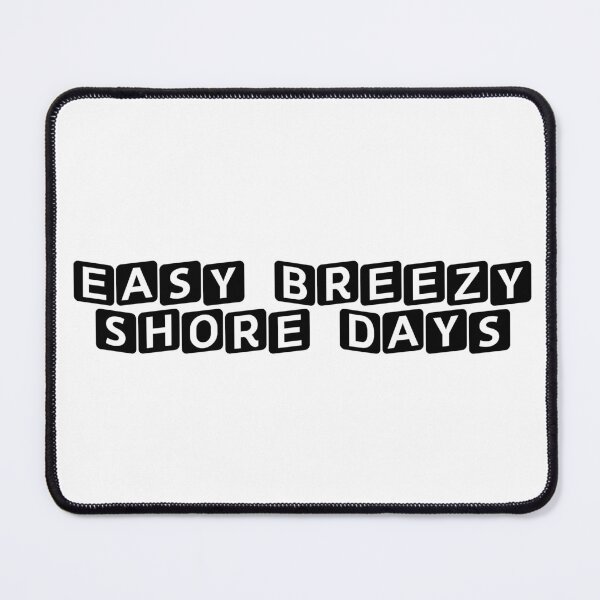 Item preview, Easy Breezy Shore Days designed and sold by Ninjacatoff.