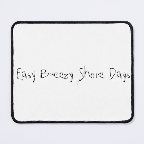 Item preview, Easy Breezy Shore Days designed and sold by Ninjacatoff.