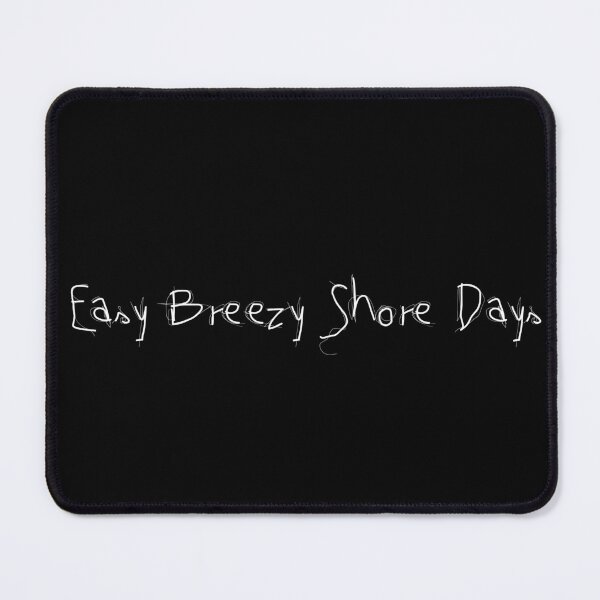 Item preview, Easy Breezy Shore Days designed and sold by Ninjacatoff.