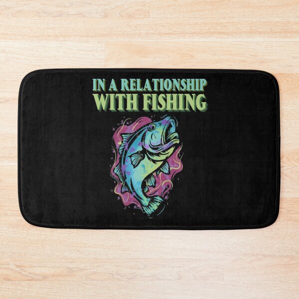 Item preview, In a relationship with fishing designed and sold by justine-bmw.