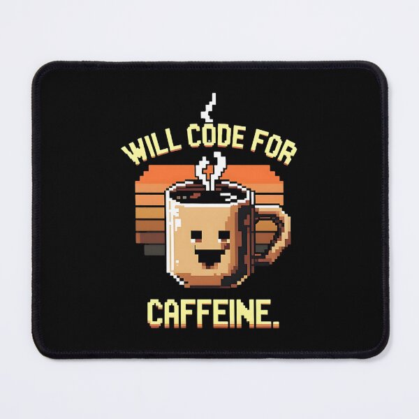 Item preview, Will Code For Caffeine Coding Joke designed and sold by DomTeesHaven.