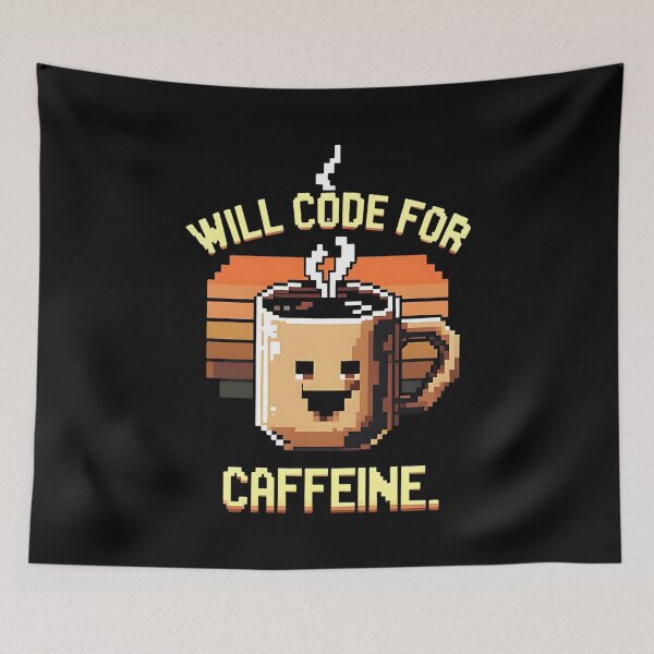 Item preview, Will Code For Caffeine Coding Joke designed and sold by DomTeesHaven.