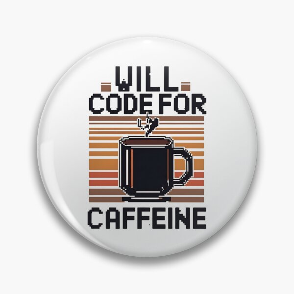 Item preview, Will Code For Caffeine Coding Joke designed and sold by DomTeesHaven.