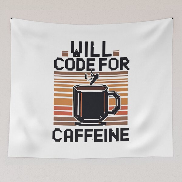 Item preview, Will Code For Caffeine Coding Joke designed and sold by DomTeesHaven.