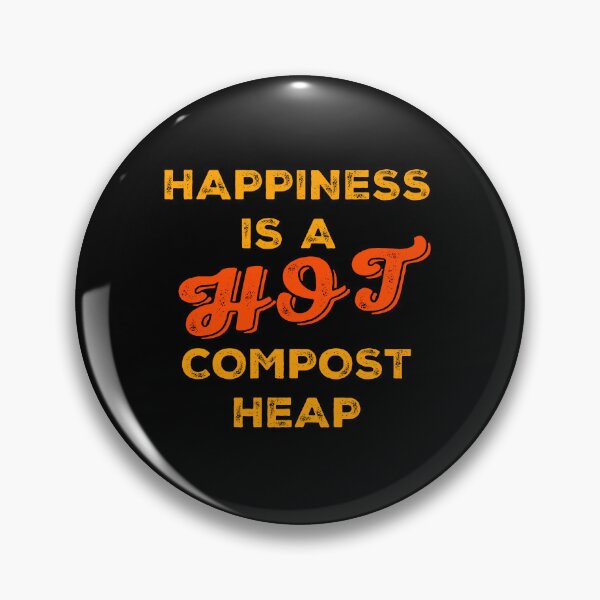Item preview, Happiness is a Hot Compost Heap designed and sold by Salocin.