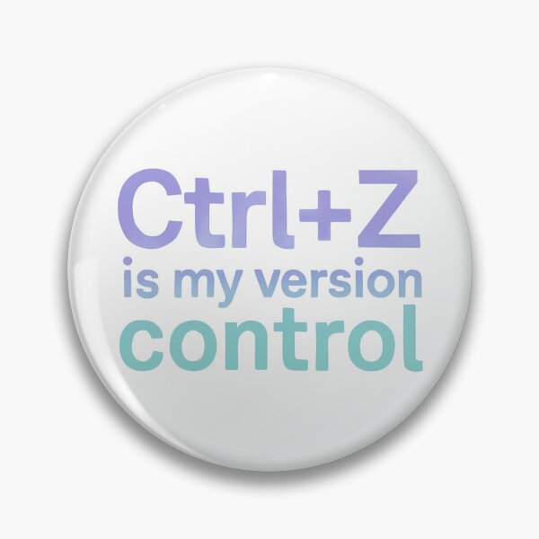 Item preview, Ctrl+Z Is My Version Control designed and sold by imaginewoefully.