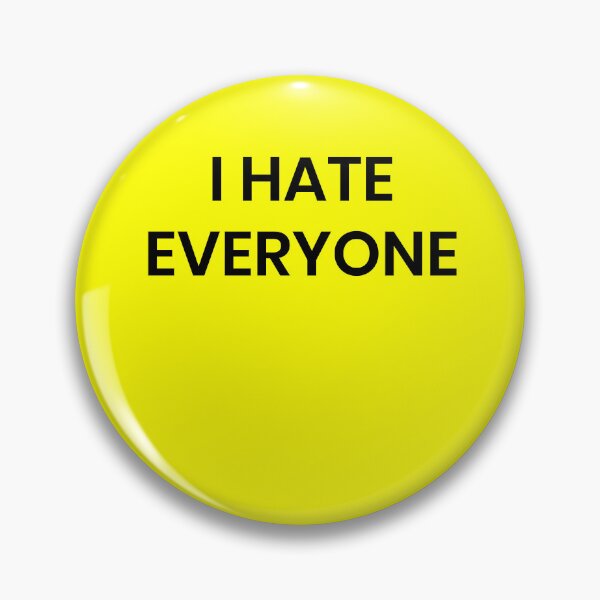 Item preview, i hate everyone designed and sold by MallsD.