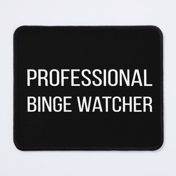 Item preview, Professional Binge Watcher designed and sold by Lemon Pepper.