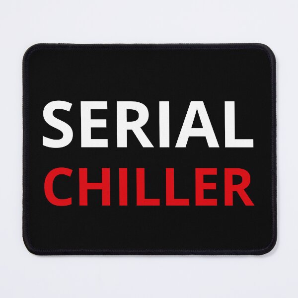 Item preview, Serial Chiller designed and sold by Lemon Pepper.