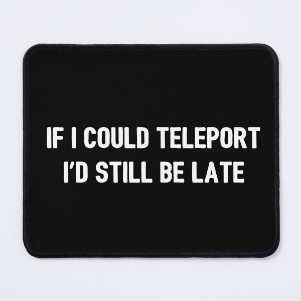 Item preview, Always Late II designed and sold by Lemon Pepper.