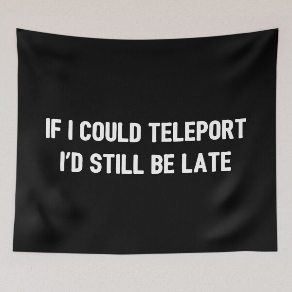 Item preview, Always Late II designed and sold by Lemon Pepper.