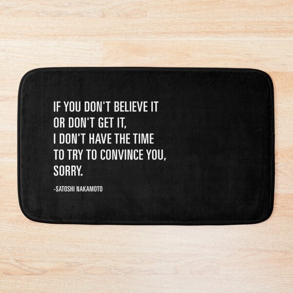 Item preview, Satoshi Nakamoto Bitcoin Quote designed and sold by CyberRex.