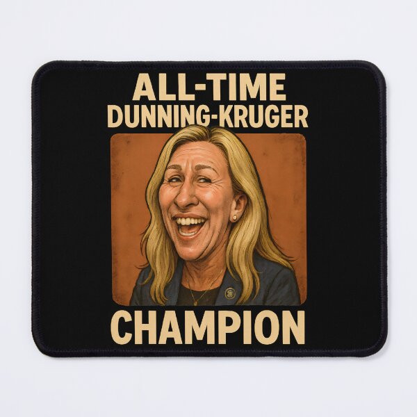 Item preview, MTG. Marjory Taylor Greene. Funny. Dunning Kruger. Republican. designed and sold by Atheist-Heaven.