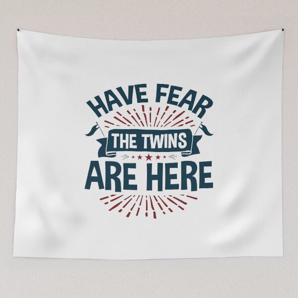 Item preview, Have Fear the Twins are Here designed and sold by jaygo.